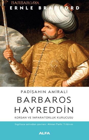 Padişahın Amirali - Barbaros Hayreddin - Alfa Yayınları Kitap
