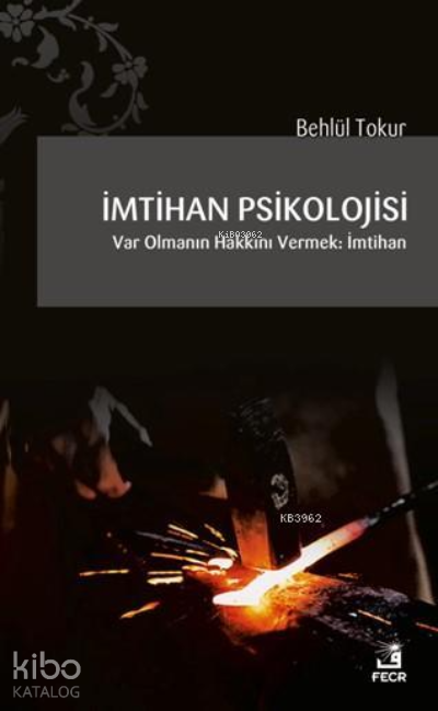 İmtihan Psikolojisi; Var Olmanın Hakkını Vermek: İmtihan - Fecr Yayınları Kitap