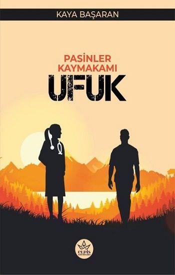 Pasinler Kaymakamı Ufuk - Elpis Yayınları Kitap