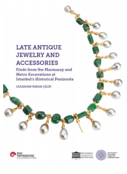Late Antique Jewelry and Accessories - Koç Üniversitesi Yayınları Kitap