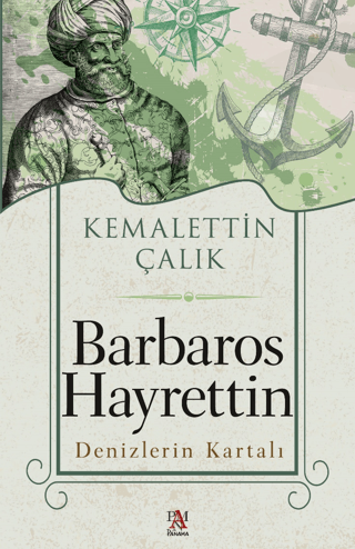 Barbaros Hayrettin Denizlerin Kartalı - Panama Yayıncılık Kitap