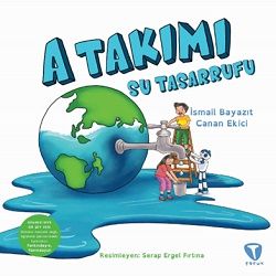 A Takımı Su Tasarrufu - Turkuvaz Kitap Kitap
