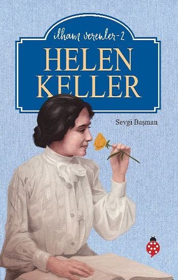 Helen Keller / İlham Verenler - 2 - Uğurböceği Yayınları Kitap
