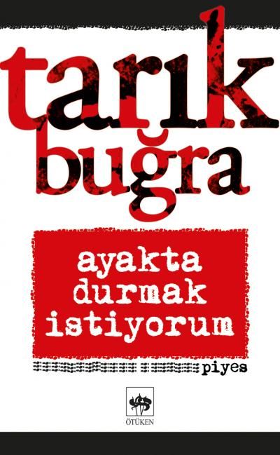 Ayakta Durmak İstiyorum - Ötüken Neşriyat Kitap