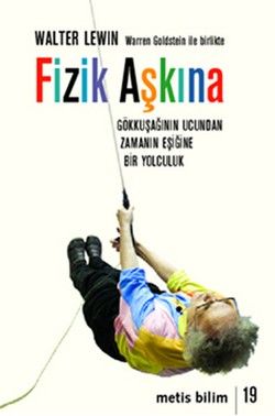 Metis Bilim Dizisi 19 - Fizik Aşkına - Metis Yayınları Kitap