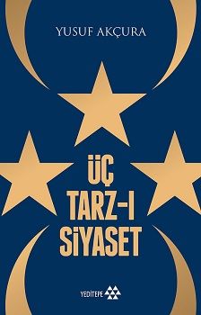 Üç Tarz-ı Siyaset - Yeditepe Yayınevi Kitap