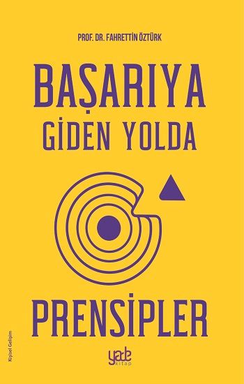 Başarıya Giden Yolda Prensipler - Yade Yayınları Kitap