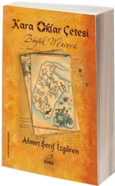 Kara Oklar Çetesi 1 - Büyük Macera (Ciltli) - Ahmet Şerif İzgören, 6 - 12 Yaş Kitapları Türkçe kitap kapağı