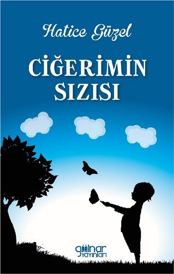 Ciğerimin Sızısı - Gülnar Yayınları Kitap