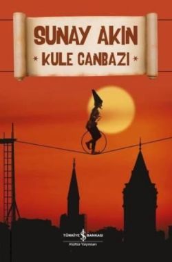 Kule Canbazı - İş Bankası Kültür Yayınları Kitap