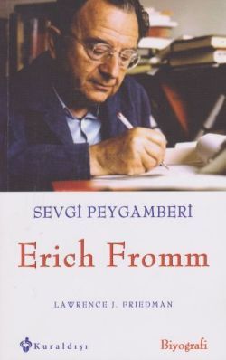 Sevgi Peygamberi - Erich Fromm - Kuraldışı Yayınevi Kitap