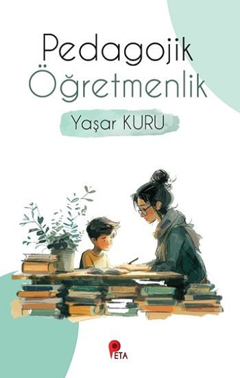 Pedagojik Öğretmenlik - Peta Kitap Kitap