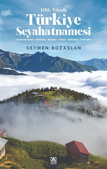 100. Yılında Türkiye Seyahatnamesi - Altın Kitaplar Kitap