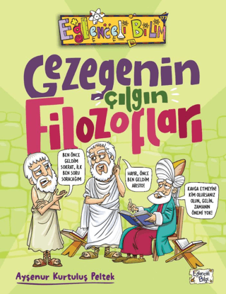 Gezegenin Çılgın Filozofları - Eğlenceli Bilgi Yayınları Kitap