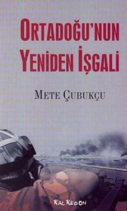 Ortadoğu’nun Yeniden İşgali - Kalkedon Yayıncılık Kitap