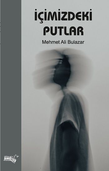 İçimizdeki Putlar - Sınırsız Kitap Kitap
