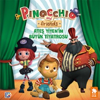 Pinokyo ve Arkadaşları - Ateş Yiyen’in Büyük Tiyatrosu - Eksik Parça Yayınları Kitap