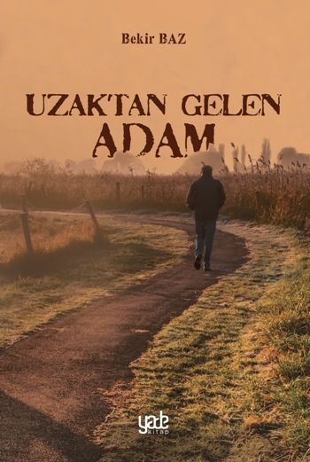 Uzaktan Gelen Adam - Yade Yayınları Kitap