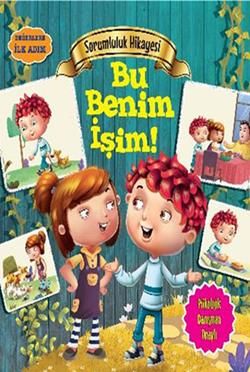 Değerlere İlk Adım - Sorumluluk Hikayesi: Bu Benim İşim - Parıltı Yayınları Kitap