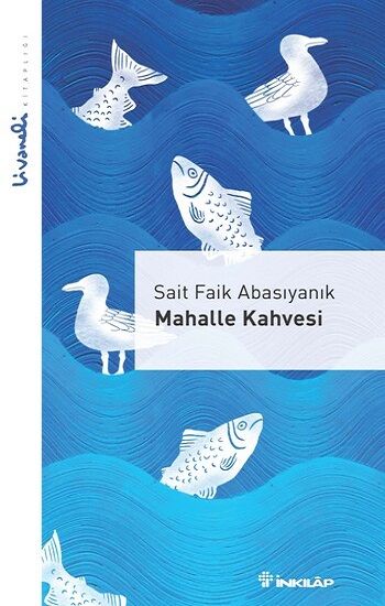 Mahalle Kahvesi - Livaneli Kitaplığı - İnkılap Kitabevi Kitap