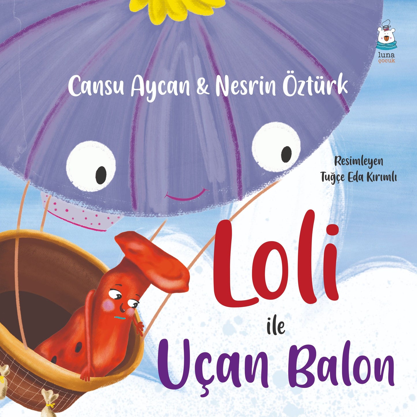 Loli ile Uçan Balon - Luna Yayınları Kitap