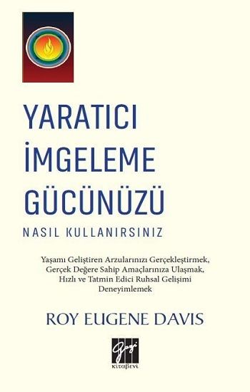 Yaratıcı İmgeleme Gücünüzü Nasıl Kullanırsınız - Gazi Kitabevi - Sınav Kitapları Kitap