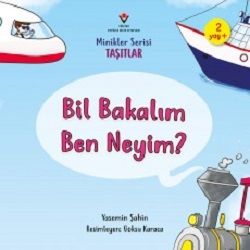 Bil Bakalım Ben Neyim? - Minikler Serisi Taşıtlar - TÜBİTAK Yayınları Kitap