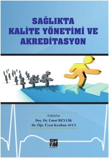 Sağlıkta Kalite Yönetimi ve Akreditasyon - Gazi Kitabevi Kitap