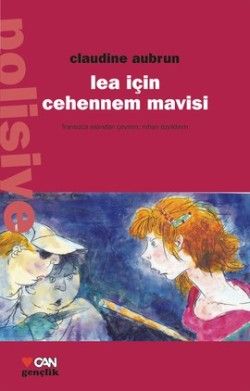 Lea için Cehennem Mavisi - Can Çocuk Yayınları Kitap