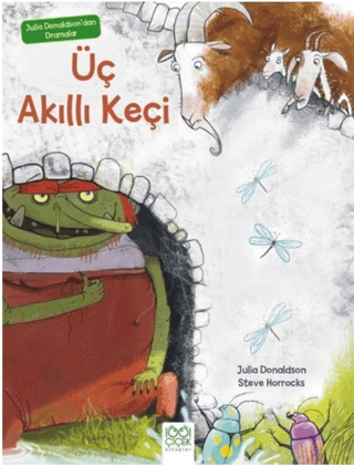 Julia Donaldson'dan Dramalar - Üç Akıllı Keçi - 1001 Çiçek Kitaplar Kitap