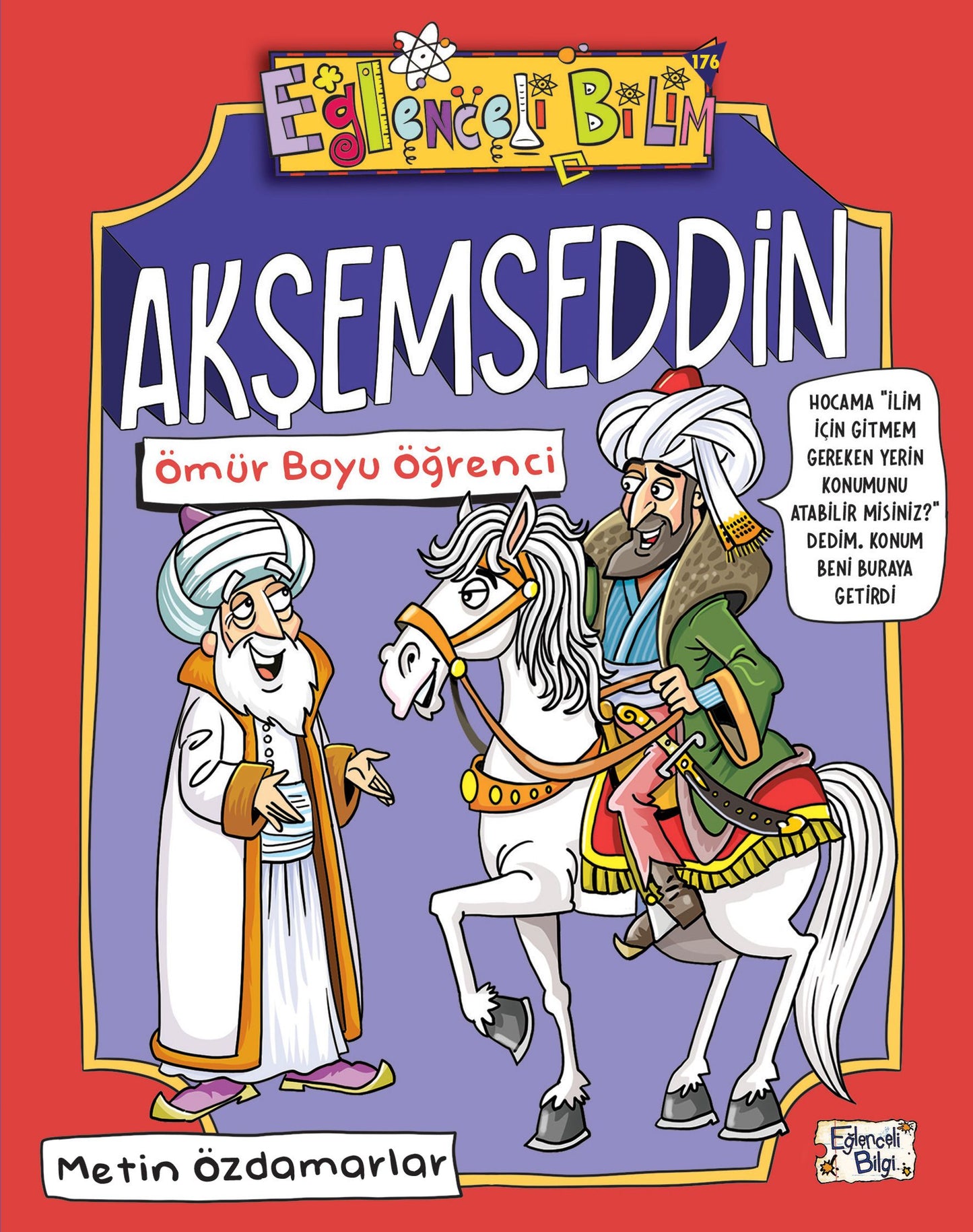 Akşemseddin - Ömür Boyu Öğrenci - Eğlenceli Bilgi Yayınları Kitap