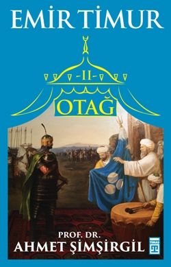 Otağ Serisi II - Emir Timur - Timaş Yayınları Kitap