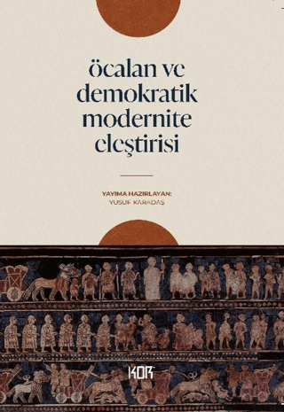 Öcalan ve Demokratik Modernite Eleştirisi - Kor Kitap Kitap