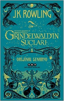 Grindelwald’ın Suçları - Fantastik Canavarlar - Yapı Kredi Yayınları Kitap