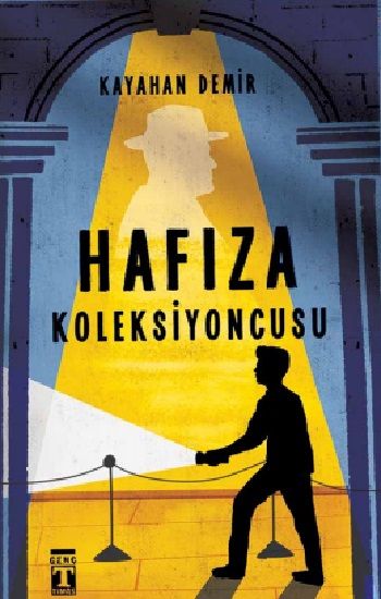 Hafıza Koleksiyoncusu - Genç Timaş Kitap