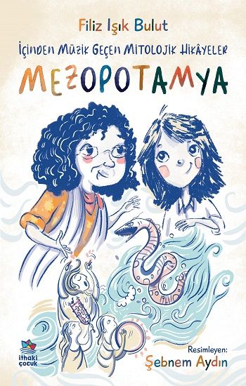 İçinden Müzik Geçen Mitolojik Hikayeler / Mezopotamya - İthaki Yayınları Kitap