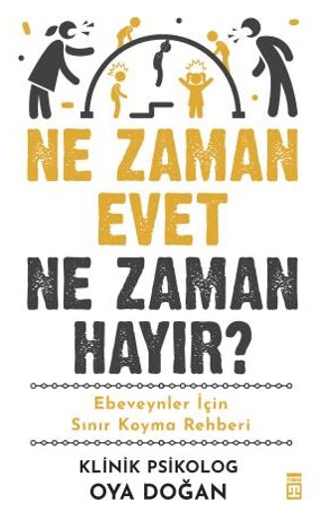 Ne Zaman Evet Ne Zaman Hayır? - Timaş Yayınları Kitap