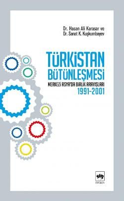 Türkistan Bütünleşmesi Sanat K. Kuşkumbayev Türkçe kitap kapağı