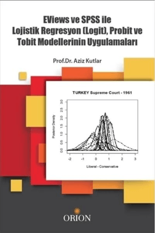 Eviews ve SPSS ile Lojistik Regrasyon (Logit), Probit ve Tobit Modellerinin Uygulamaları - Orion Kitabevi Kitap
