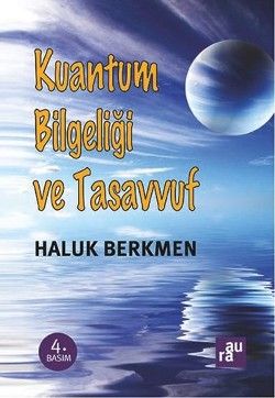 Kuantum Bilgeliği ve Tasavvuf - AURA KİTAPLIĞI - Aura Kitapları Kitap