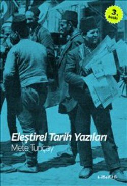 Eleştirel Tarih Yazıları - Liberte Yayınları Kitap