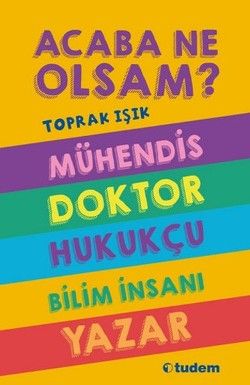 Acaba Ne Olsam? Serisi (5. kitap) Toprak Işık Türkçe çocuk kitabı kapağı