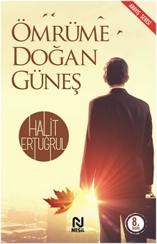 Ömrüme Doğan Güneş - Nesil Yayınları Kitap