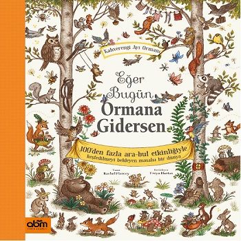 Eğer Bugün Ormana Gidersen (Ciltli) - Abm Yayınevi Kitap