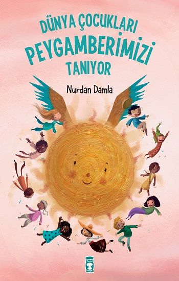 Dünya Çocukları Peygamberimizi Tanıyor - Timaş Çocuk Kitap