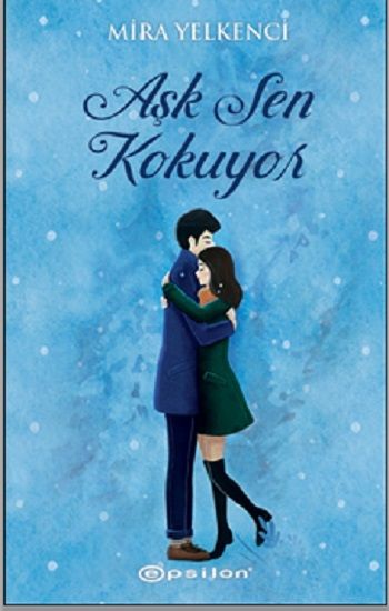 Aşk Sen Kokuyor - Epsilon Yayınları Kitap