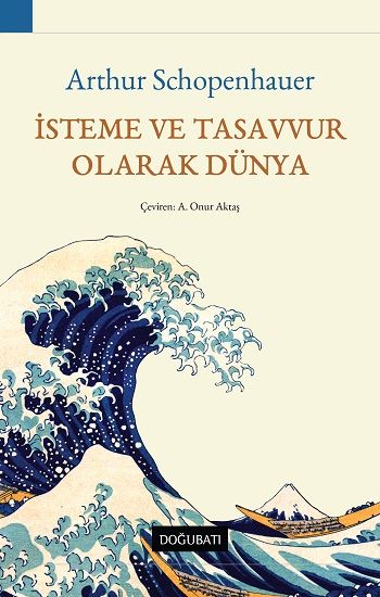 İsteme ve Tasavvur Olarak Dünya - Doğu Batı Yayınları Kitap