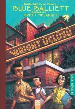 Wright Üçlüsü - Blue Balliett, Roman Öykü Türkçe kitap kapağı