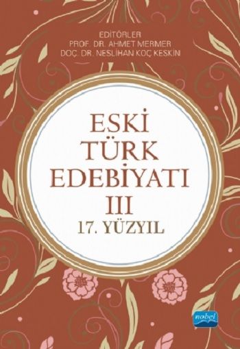 Eski Türk Edebiyatı 3 - Nobel Akademik Yayıncılık Kitap
