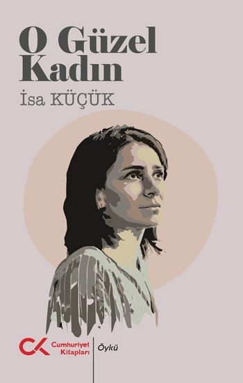 O Güzel Kadın - Cumhuriyet Kitapları Kitap